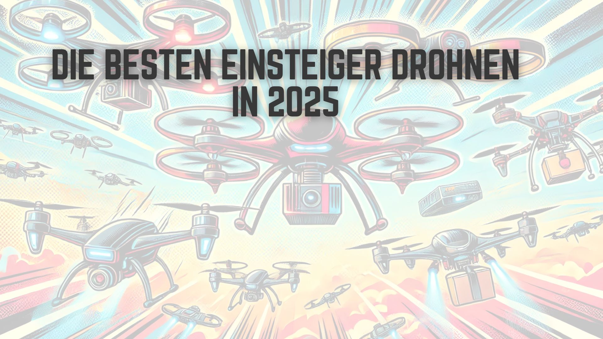 Drohnen für Beginner in 2025